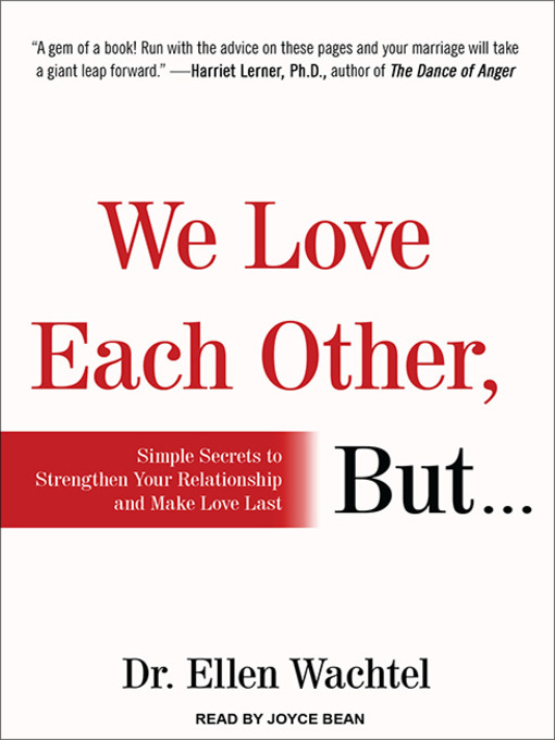 Title details for We Love Each Other, But . . . by Dr. Ellen Wachtel - Wait list